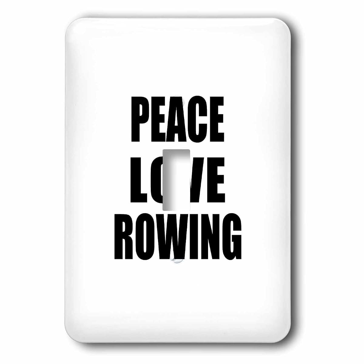 3dRose Peace Love and Rowing Single Toggle Switch Plate Cover in White Steel