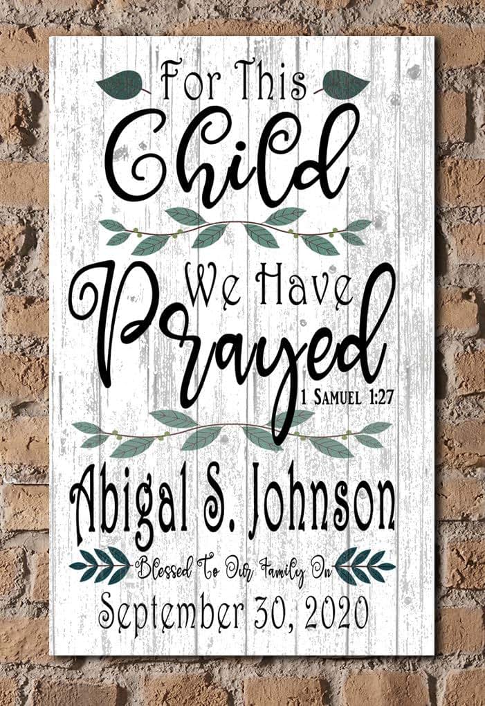 Broad Bay Personalized For This Child We Have Prayed Solid Wood Nursery Wall Sign (photo 4)