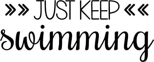 DS Inspirational Decals Just Keep Swimming - Vinyl Kids Wall Decal - 20"x8"
