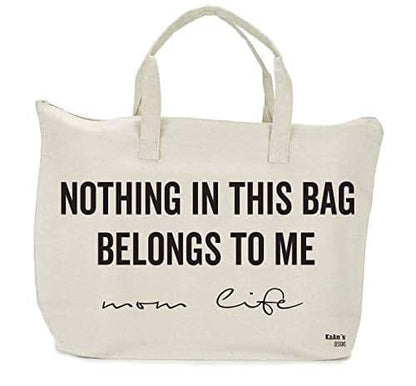 KaAn's Designs Tote Bag - Nothing In This Bag Belongs To Me