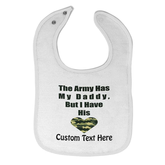 BabyOneStop Army The Army Has My Daddy But I Have His Heart Cotton Baby Bib