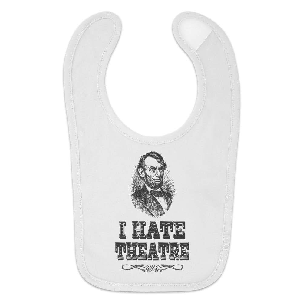 Graphics & More I Hate Theatre Abe Lincoln Baby Bib