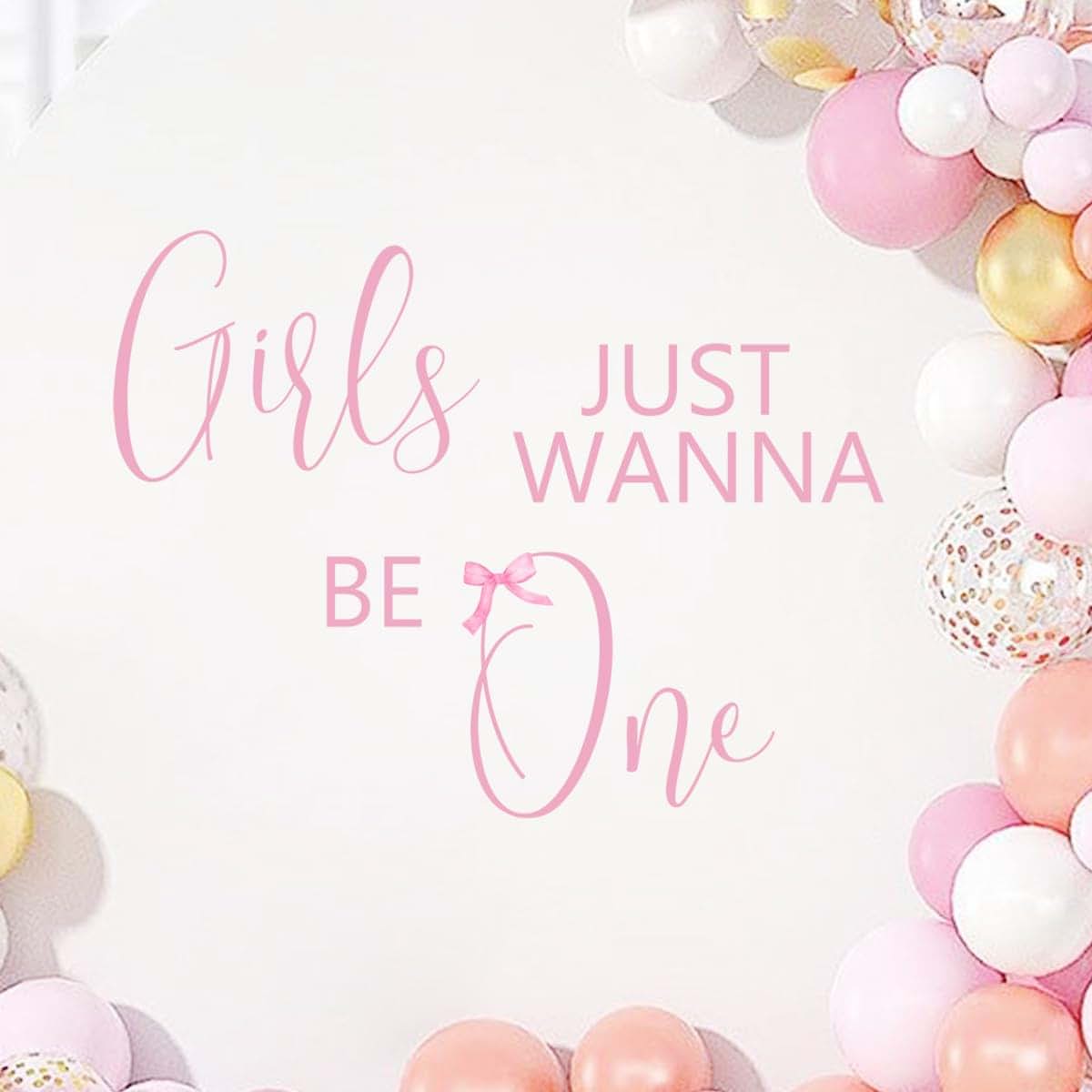 Girls Just Wanna Be One Pink Bow Wall Decal for Party Backdrop