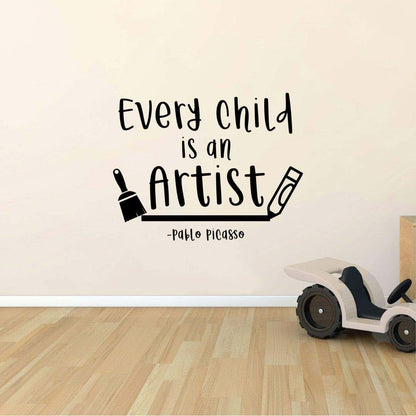 All Things Valuable Every Child is an Artist - Pablo Picasso Quote Inspirational Quote Vinyl Wall Art Wall Sticker Wall