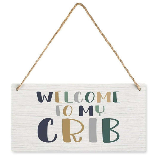 CSGXEG Wood Decorative Sign Welcome to My Crib Nursery Kids Son Room Playroom Decor Size 7.87x10.23 inches Gift for