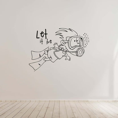 All Things Valuable Let It Be Life Quote Scuba Diver Vinyl Wall Decal