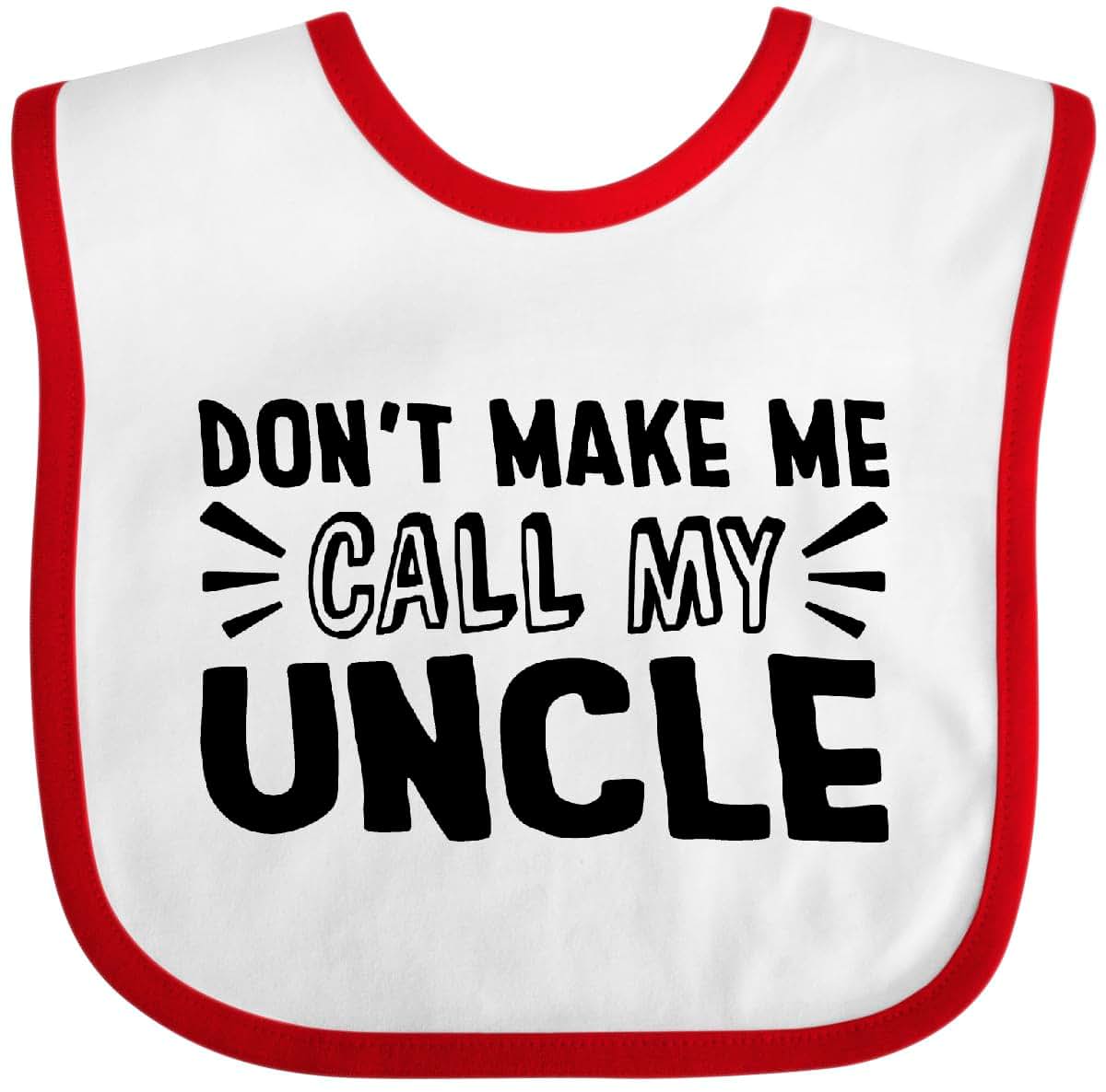 Inktastic Don't Make Me Call My Uncle Baby Bib