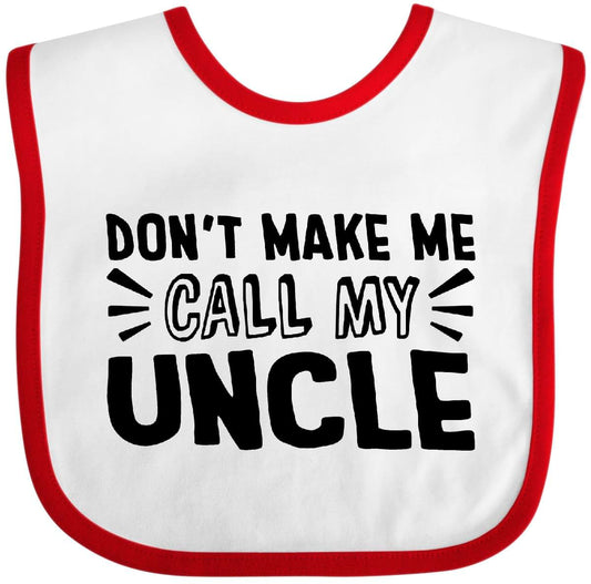 Inktastic Don't Make Me Call My Uncle Baby Bib
