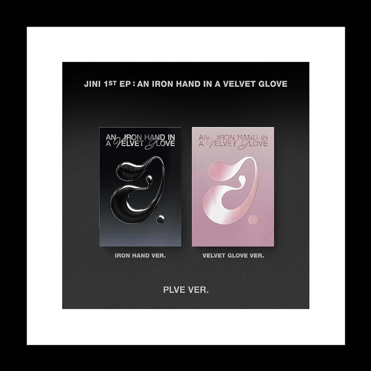 Jini An Iron Hand In A Velvet Glove 1st EP Album PLVE Version