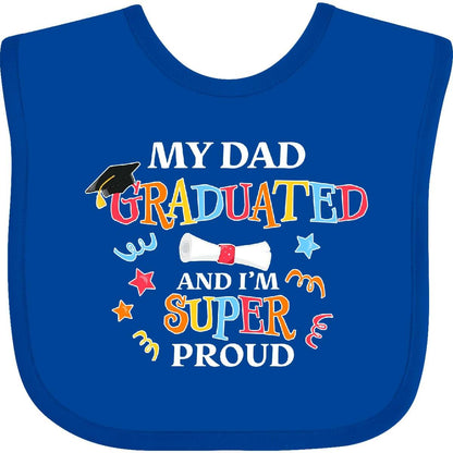 Inktastic My Dad Graduated and I'm Super Proud Baby Bib