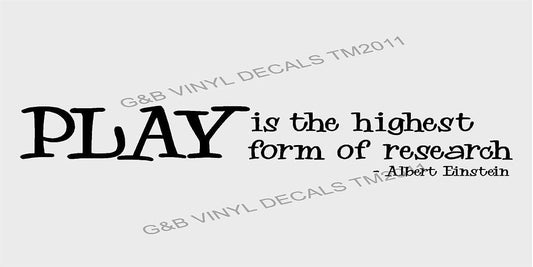 G & B Vinyl Decal Play Is the Highest Form of Research Vinyl Decal Home Décor