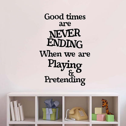 BabyOneStop Wall Art Vinyl Decal - Good Times Are Never Ending Quote - 33" x 23"