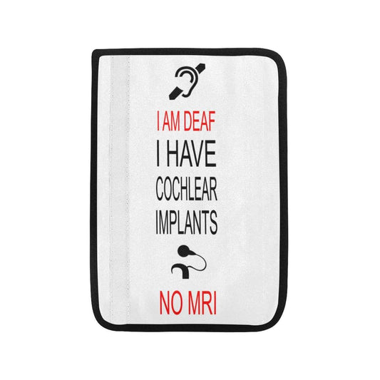 AprilLove I am Deaf I Have cochlear implants seat Belt Cover Best Gift for kis Medical Alert