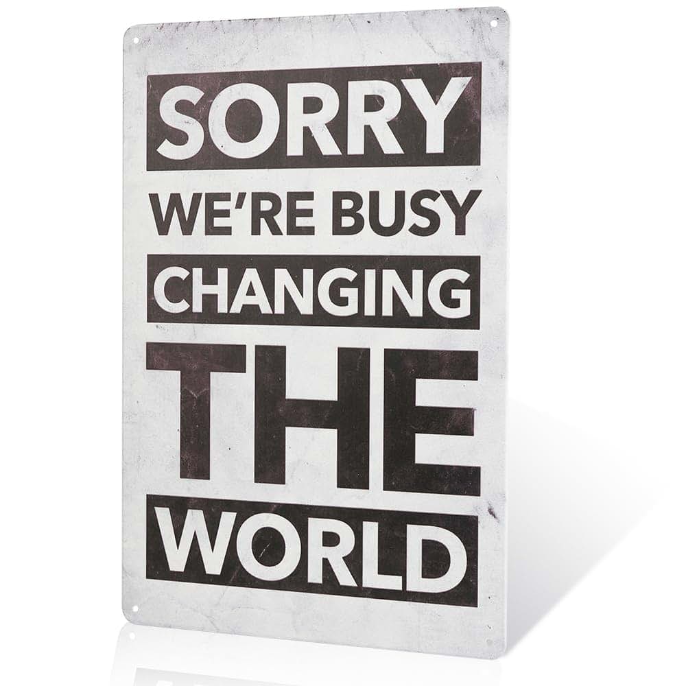 Dojune Sorry We're Busy Changing The World Vintage Tin Sign, 8W x 12H (photo 4)