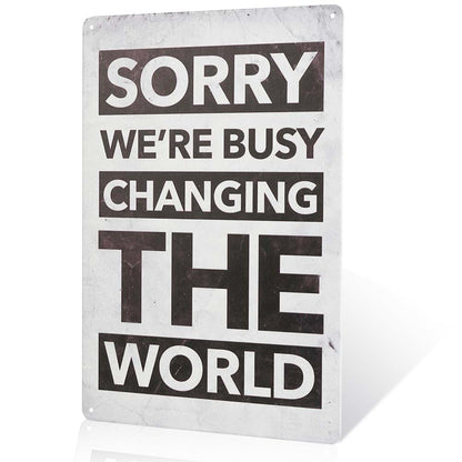 Dojune Sorry We're Busy Changing The World Vintage Tin Sign, 8W x 12H (photo 4)