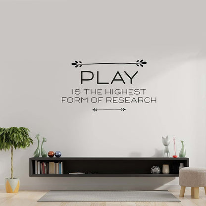 All Things Valuable Play Is The Highest Form Of Research Reading Quote Wall Sticker