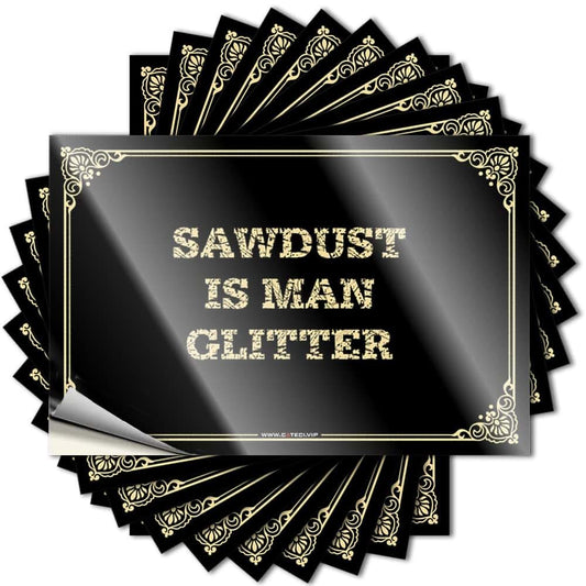 CDWS Car Stickers and Decals Sawdust is Man Glitter Sign