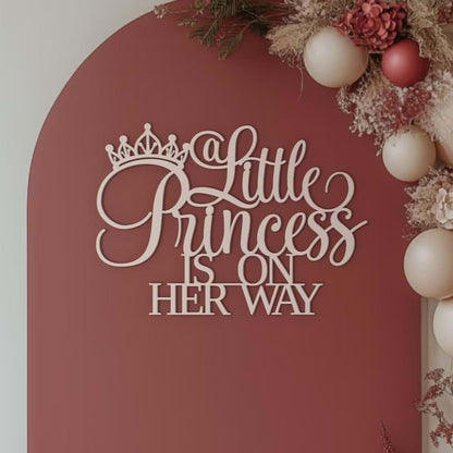 QENWWENG Wooden A Little Princess is on her way Sign