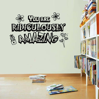 All Things Valuable Ridiculously Amazing Classroom Wall Decals Stickers Education Educational Quotes for Teachers