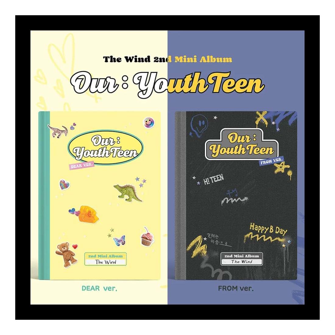 THE WIND [OUR : YOUTHTEEN] 2nd Mini Album DEAR + FROM 2 Version Set with First Press Poster