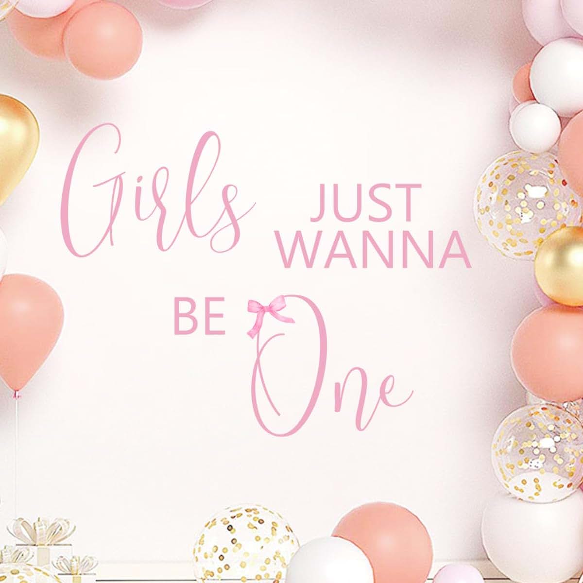 Girls Just Wanna Be One Pink Bow Wall Decal for Party Backdrop