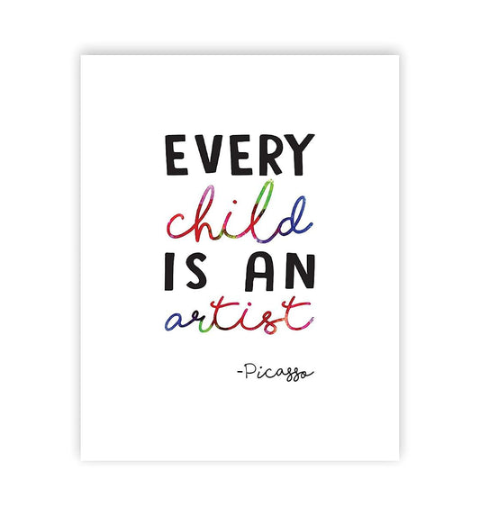 Children Inspire Design Quotes for Kids Art Display Every Child is an Artist Pablo Picasso Quote 08x10 Inch Print, Wall