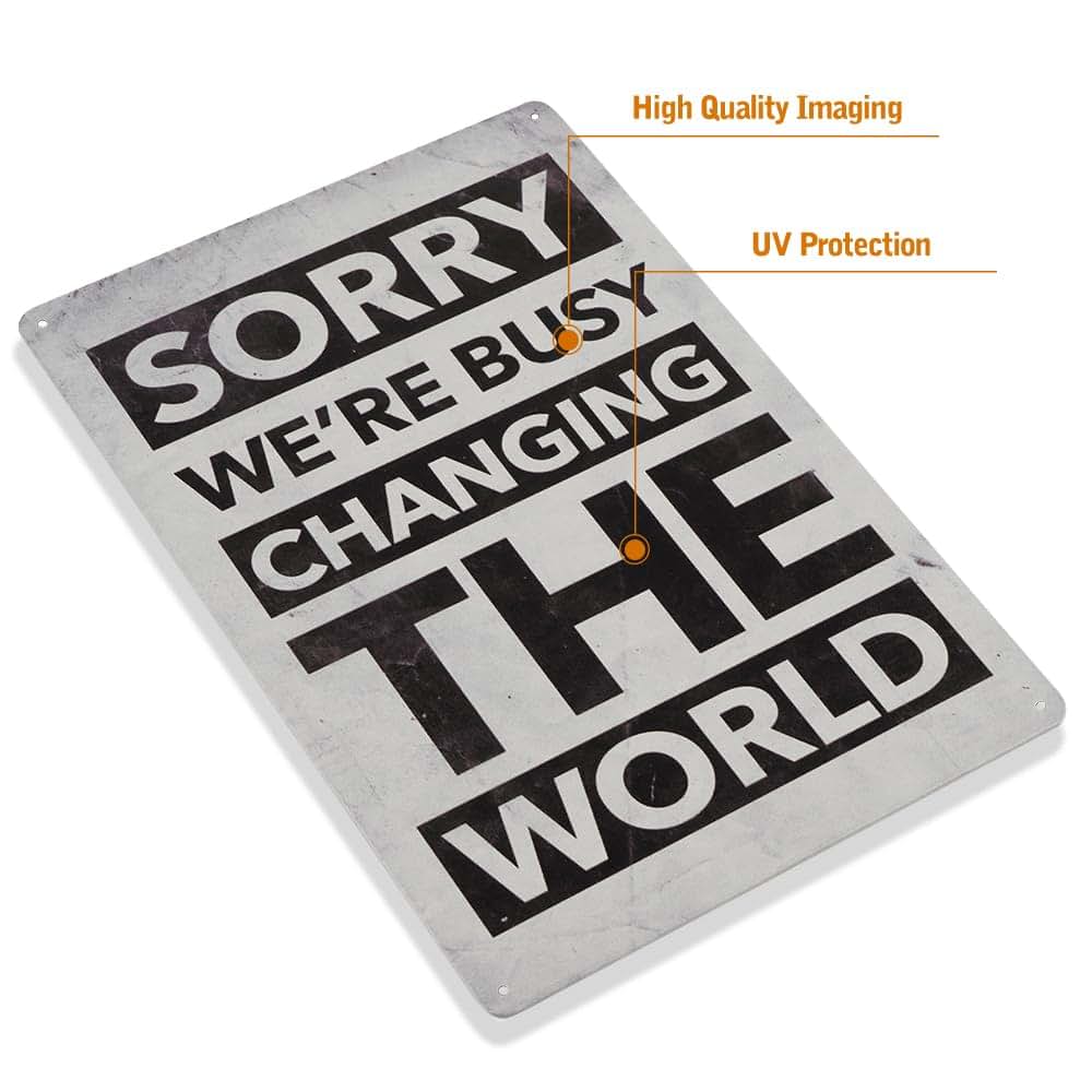 Dojune Sorry We're Busy Changing The World Vintage Tin Sign, 8W x 12H (photo 2)