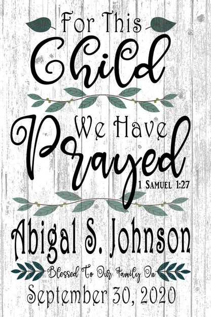 Broad Bay Personalized For This Child We Have Prayed Solid Wood Nursery Wall Sign