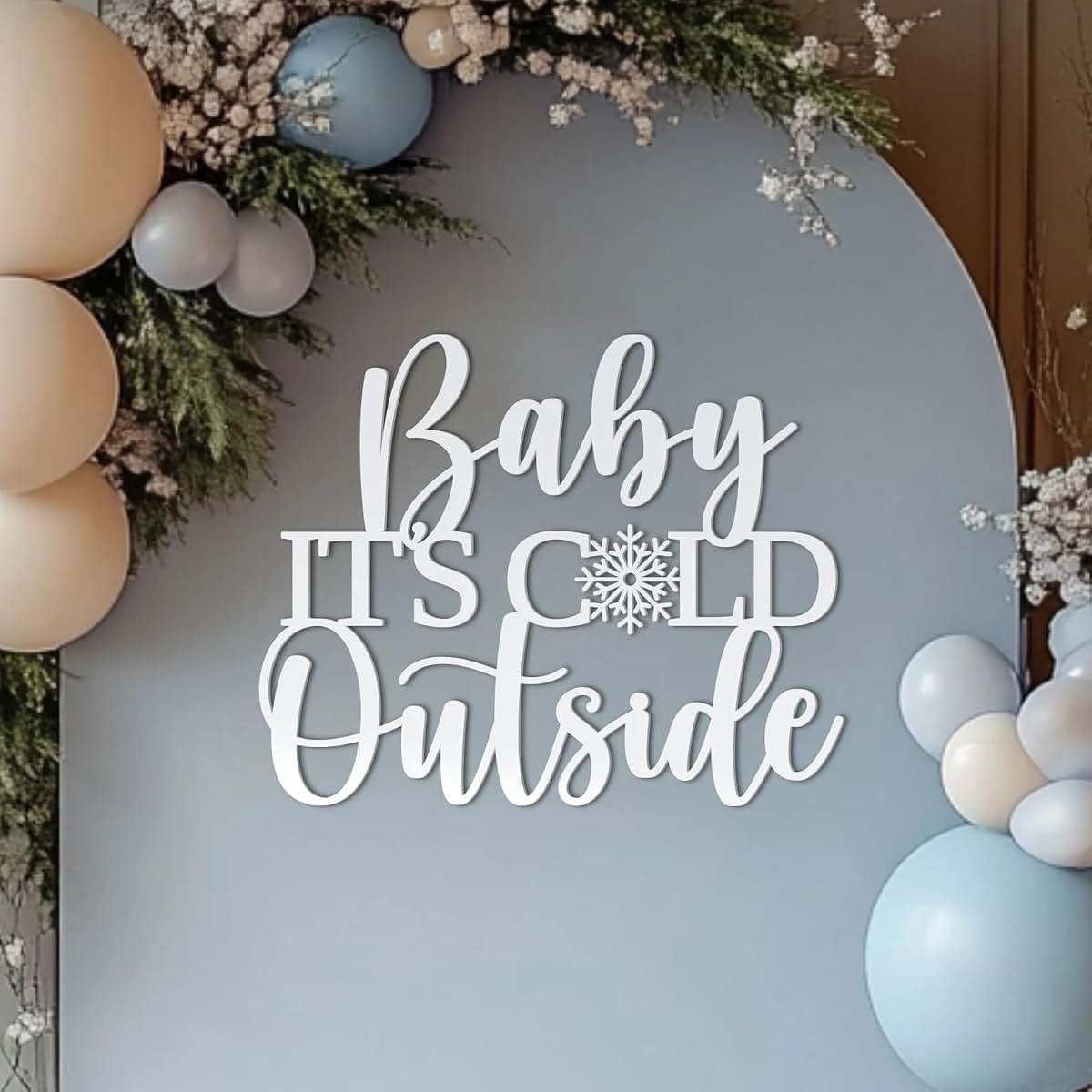 Baby It's Cold Outside Wooden Wall Sign for Parties