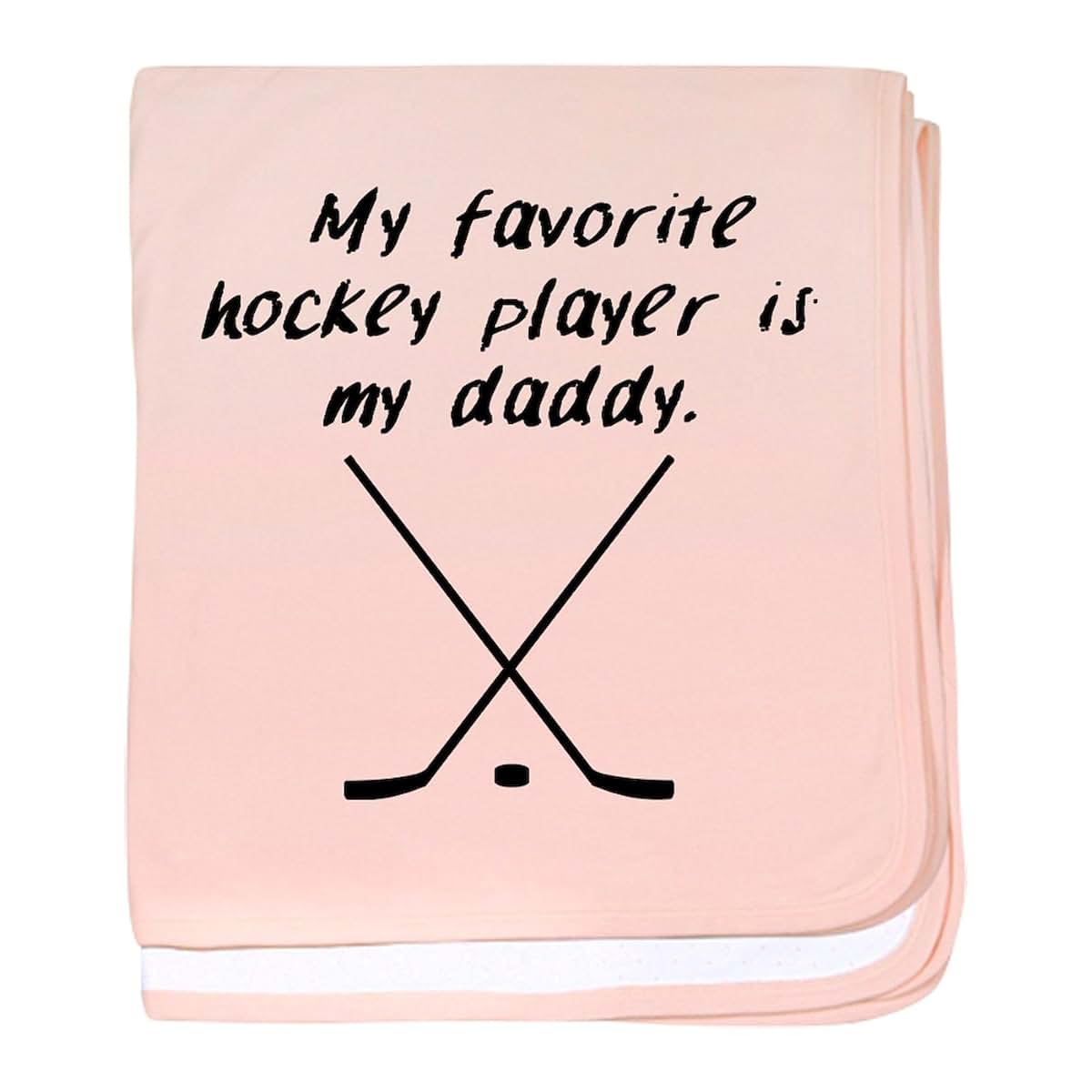 Cafepress My Favorite Hockey Player Is My Daddy Baby Blanket Swaddle