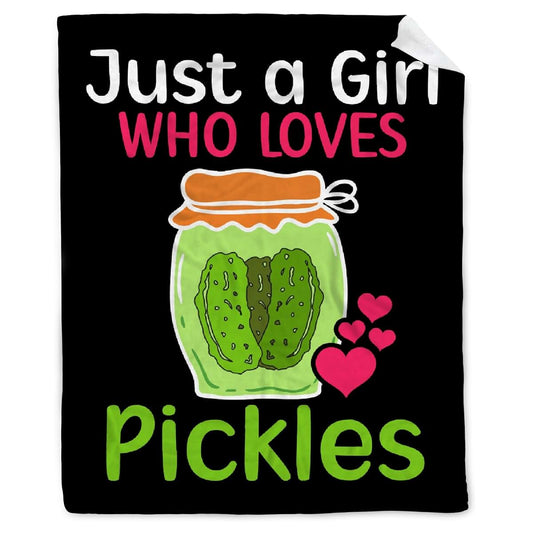 TORTILLAS BLANKET Just A Girl Who Loves Pickles Blankets Gifts, Custom Just A Girl Who Loves Pickles Toddler Blanket