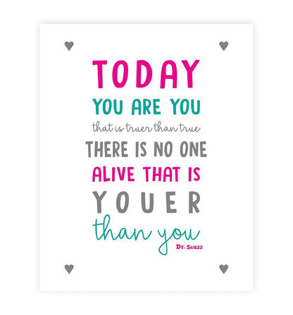 Children Inspire Design Dr. Seuss Today You Are You 11x14 Print