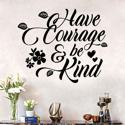 All Things Valuable Have Courage And Be Kind Vinyl Wall Decal (photo 2)