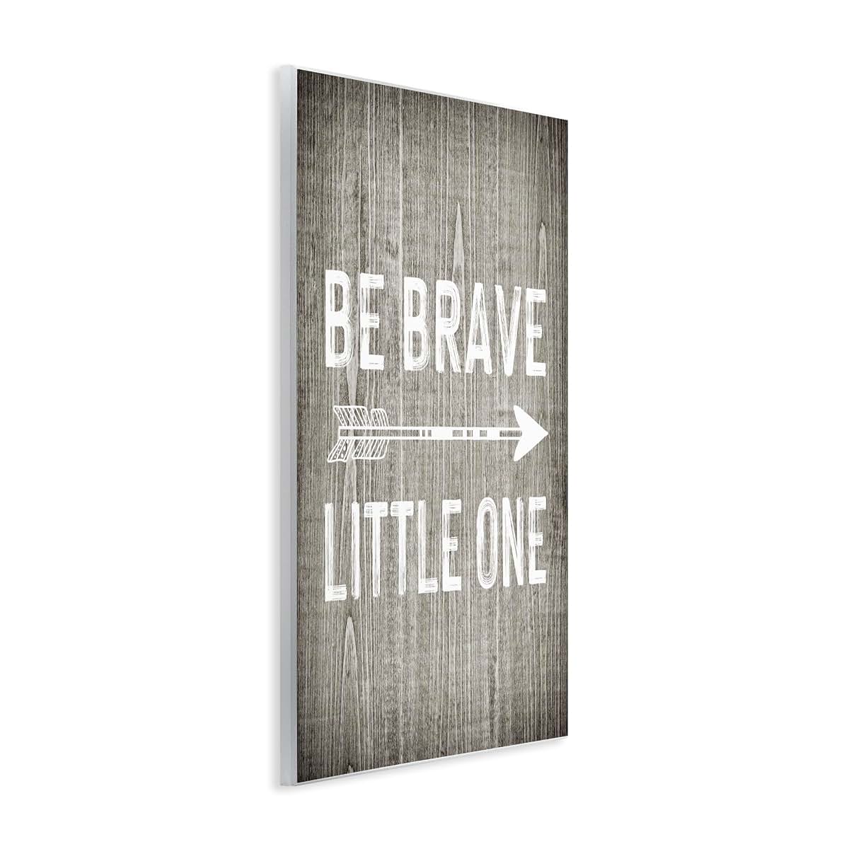 Stupell Industries Be Brave Little One Rustic Adventure Wall Art