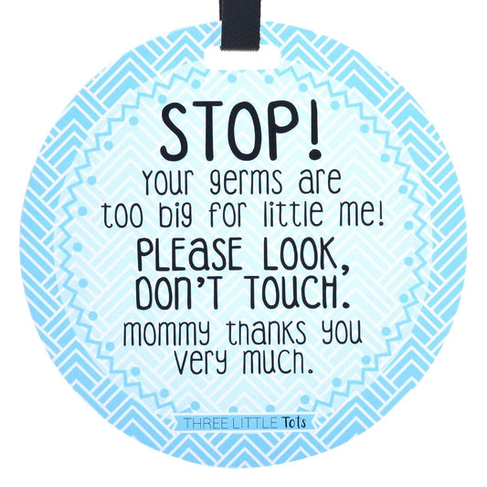 THREE LITTLE TOTS – Blue Stop Please Look Don't Touch Baby Car Seat Sign or Stroller Tag - CPSIA Safety Tested