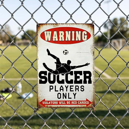 Fpyhrm Soccer Player Only Warning Sign Metal Wall Decor (photo 4)