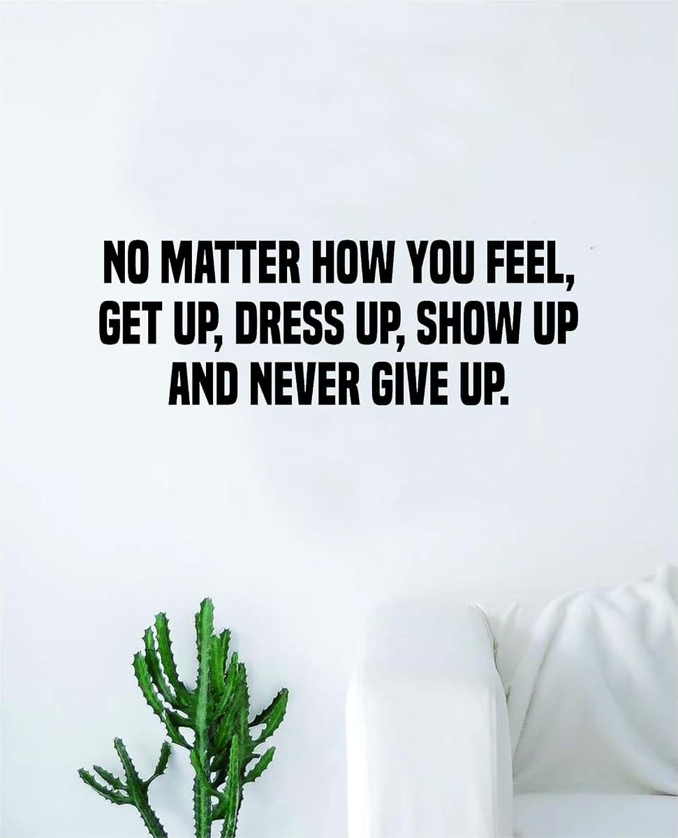BabyOneStop Show Up and Never Give Up Vinyl Wall Decal for Nursery Decor