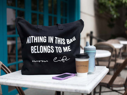 Kaan's Designs Mom Life Tote, Nothing In This Bag Belongs To Me| travel, baby, diaper bag (Black)