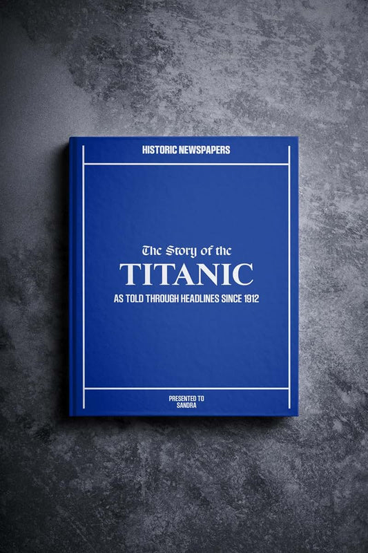 Signature gifts Titanic Personalised Newspaper History Book - Iconic Moments in History Told Through Newspaper Coverage
