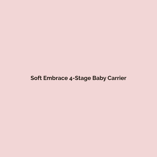 Soft Embrace 4-Stage Baby Carrier